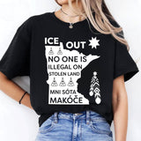 ICE Out of Mni Sóta Makóce - No One Is Illegal On Stolen Land Unisex T-shirt/T-shirt V-Neck/Hoodie/Sweatshirt
