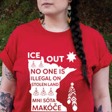 ICE Out of Mni Sóta Makóce - No One Is Illegal On Stolen Land Unisex T-shirt/T-shirt V-Neck/Hoodie/Sweatshirt