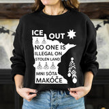 ICE Out of Mni Sóta Makóce - No One Is Illegal On Stolen Land Unisex T-shirt/T-shirt V-Neck/Hoodie/Sweatshirt
