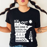 ICE Out of Mni Sóta Makóce - No One Is Illegal On Stolen Land Unisex T-shirt/T-shirt V-Neck/Hoodie/Sweatshirt
