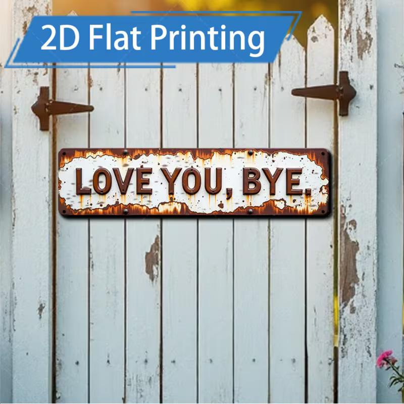 Love You. Bye Metal Decor