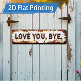 Love You. Bye Metal Decor